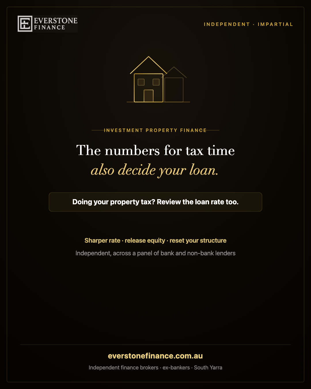 Doing your investment property tax? Review the loan rate too. Everstone Finance, independent mortgage brokers, South Yarra.
