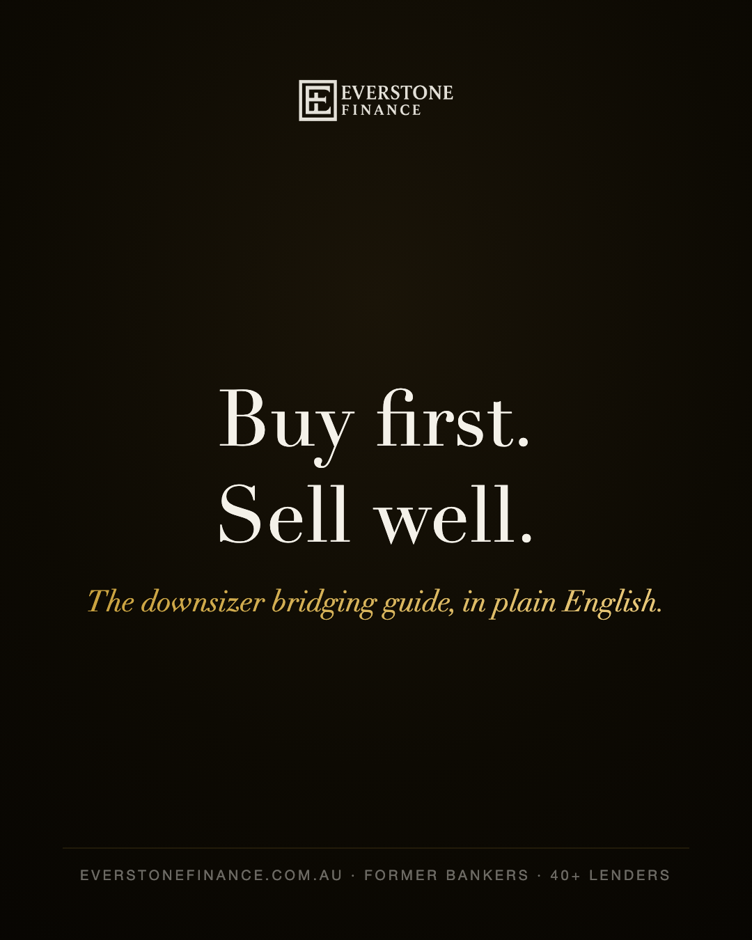 Buy first. Sell well. The downsizer bridging guide from Everstone Finance.