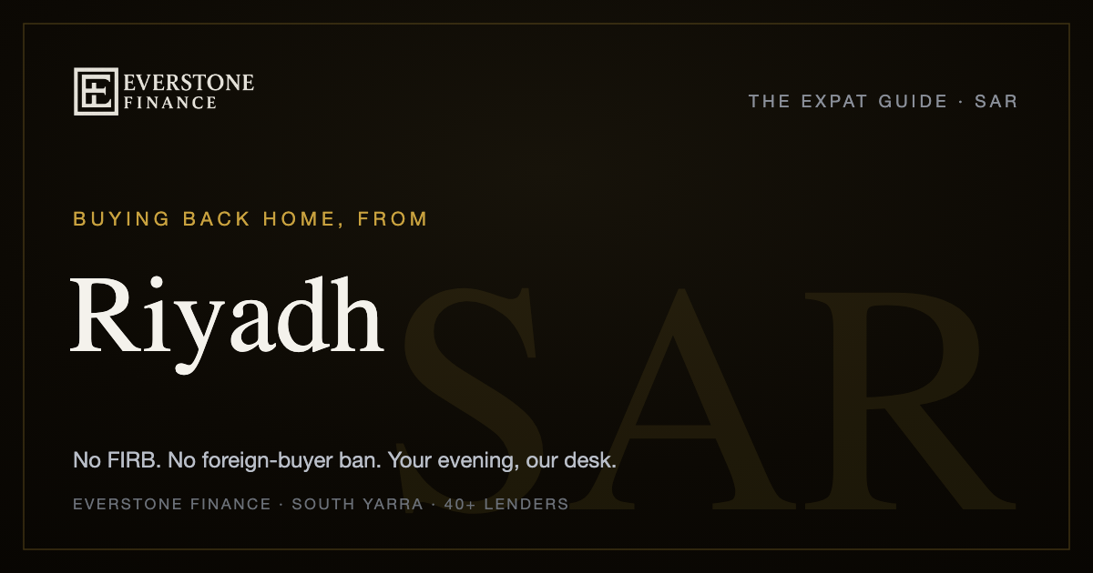 Buying back home from Riyadh: the Everstone Finance expat guide. No FIRB, no foreign-buyer ban for Australian citizens and permanent residents; former-banker brokers comparing 40+ lenders, working your evening from South Yarra.