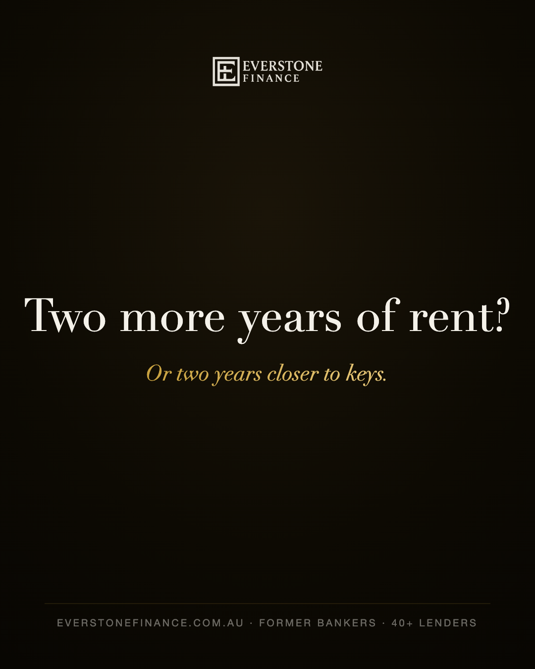 Two more years of rent? Or two years closer to keys. Everstone Finance on the ACTU two-year lease proposal and the rent, rentvest or buy decision.