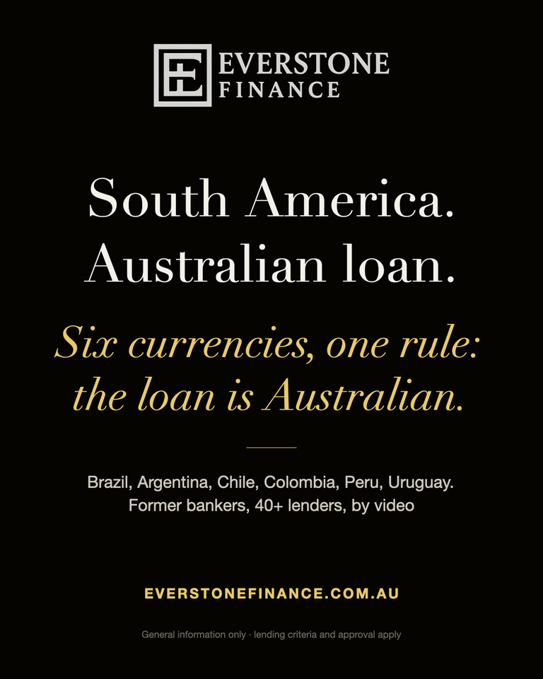 Australians in South America: home loans back home. Six currencies, one rule, the loan is Australian. Brazil, Argentina, Chile, Colombia, Peru, Uruguay. Everstone Finance, former bankers, 40 plus lenders.