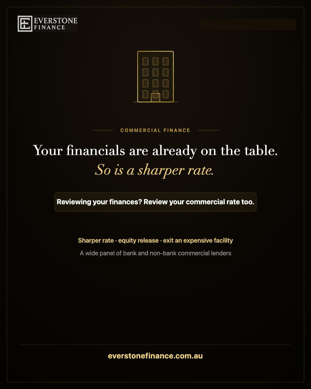 Reviewing your finances? Review your commercial property loan rate too. Everstone Finance, South Yarra.